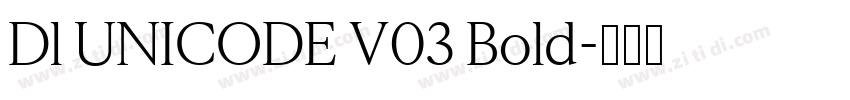 Dl UNICODE V03 Bold字体转换